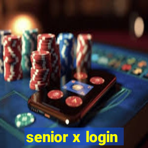 senior x login